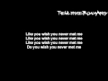 Papa Roach - Wish You Never Met Me {Lyrics on screen} HD