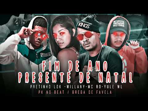 YULE LW PRETINHO LOK MC RD E WILLANY - FIM DE ANO ,PRESENTE DE NATAL (PROD. PK NO BEAT)