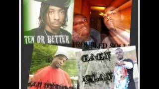 Ten Or Better & Troubled Soulz ft Jay Youngin 