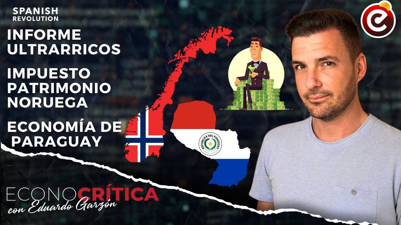 Econocrítica 6x16: Informe ultrarricos de Piketty, Economía liberal Paraguay, impuesto ricos Noruega