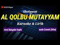 Sholawat AL QOLBU MUTAYYAM Lirik Karaoke Nada Cewek Bbm