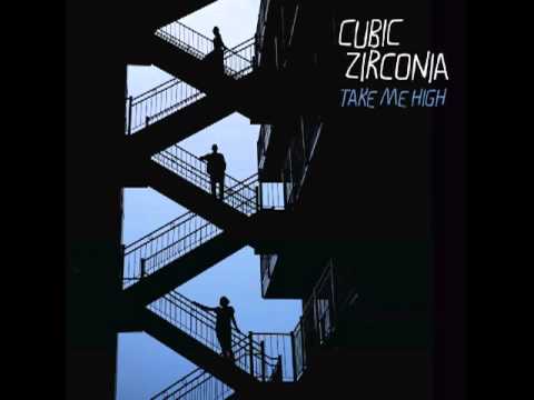 Cubic Zirconia - Take Me High (Bart B More remix edit)
