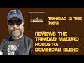 TRINIDAD MADURO ROBUSTO: DOMINICAN BLEND