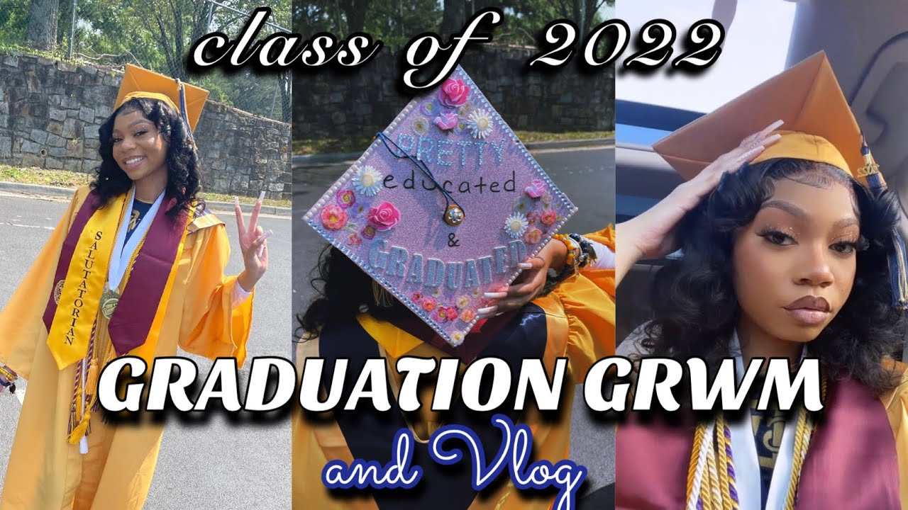 GRWM FOR GRADUATION + VLOG | CLASS OF 2022 🎓