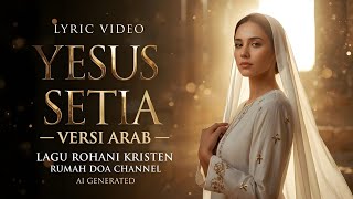 Download lagu YESUS SETIA (ARABIC VERSION) JACQLIEN CELOSSE | AI COVER LYRIC VIDEO mp3 Download lagu YESUS SETIA (ARABIC VERSION) JACQLIEN CELOSSE | AI COVER LYRIC VIDEO mp3