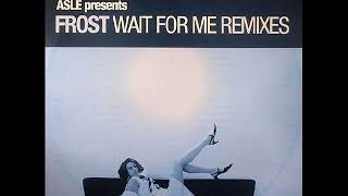 Asle Pres. Frost - Wait for me (Simon & Shaker remix)