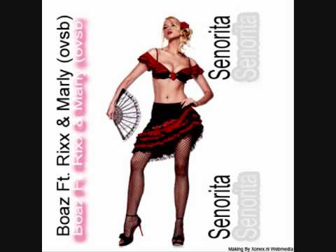 Boaz Ft. Rixx & Marly - Senorita