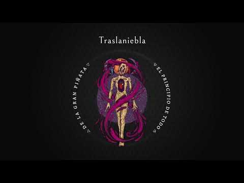 DE LA GRAN PIÑATA - Traslaniebla - (El Principio de Todo)