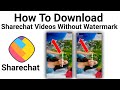 Download Sharechat Videos Without Watermark 2021 Sharechat Videos Download Without Watermark
