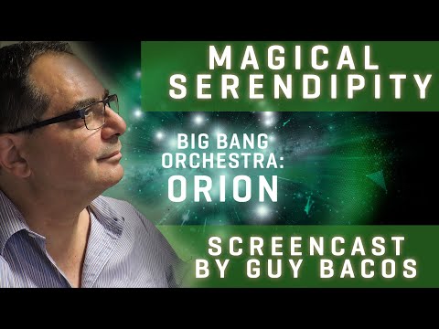 BBO: Orion - Magical Serendipity, Screencast by Guy Bacos