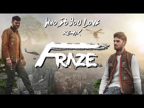 The Chainsmokers ft. 5 Seconds of Summer - Who Do You Love (Fraze Remix)