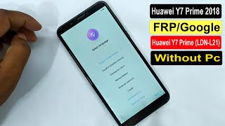 Huawei Y7 Prime 2018 FRP Bypass/Huawei Y7 Prime (LDN-L21) FRP/Google Account Lock Bypass No Pc |