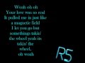 R5- Heart Made Up On You - LYRICS 