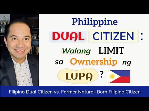 FILIPINO DUAL CITIZEN | NO LIMITATION ON LAND OWNERSHIP IN THE PHILIPPINES?