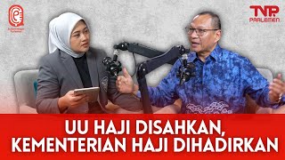 UU HAJI DISAHKAN, KEMENTERIAN HAJI DIHADIRKAN | Sudut Dengar Parlemen