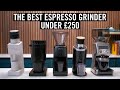 The Best Espresso Grinder Under 250