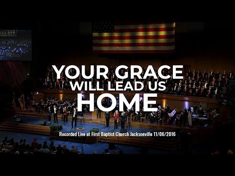 Thumbnail for Your Grace Will Lead Us Home video