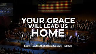Your Grace Will Lead Us Home