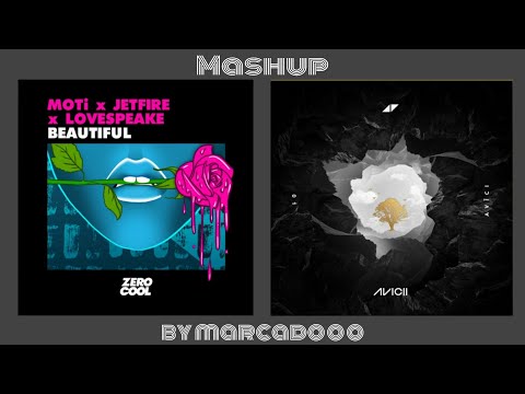 Beautiful you (Mashup) - Moti, JETFIRE, Lovespeake, Avicii, Sandro Cavazza - Marcadooo