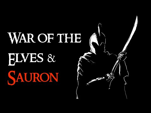Middle-Earth Series: War of the Elves and Sauron