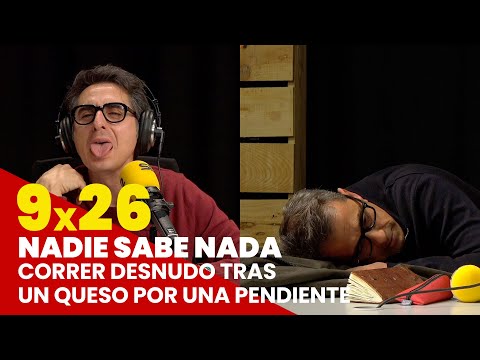 NADIE SABE NADA 9x26 | Correr desnudo tras un queso por una pendiente