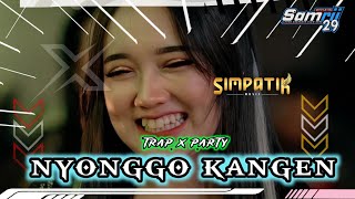 Download lagu DJ NYONGGO KANGEN TRAP X SIMPATIK || SPESIAL PERFORM BY SAMRII29  mp3
