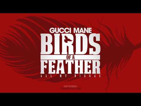 Gucci Mane - Birds Of A Feather (Yo Gotti, T.I. & Young Jeezy Diss) May 2013