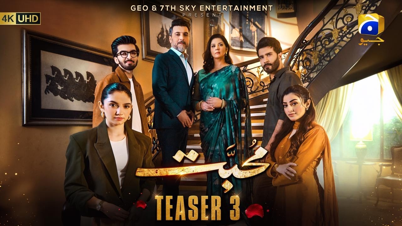 MOHABBAT | Teaser 3 | Ft. Feroze Khan, Nawal Saeed, Shahvir Kadwani, Aina Asif | Har Pal Geo