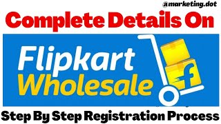 Flipkart Wholesale Registration Details 2020 | अब Flipkart Wholesale के साथ अपने व्यापार को बढ़ाएँ