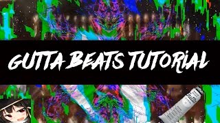 Based Gutta / Gutta Beatz Juugin Tutorial