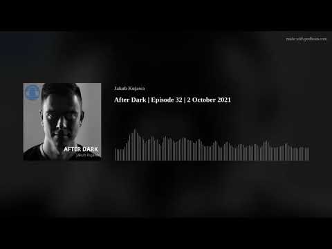 After Dark | Episode 32 | 2 October 2021