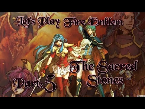 Part 5: Let's Play Fire Emblem 8, The Sacred Stones, Hard Mode - "Zombies!"
