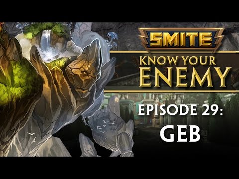 SMITE Know Your Enemy #29 - Geb