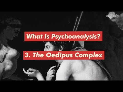 什麼是精神分析？第3部分：俄狄浦斯情結 (What is Psychoanalysis? Part 3: The Oedipus Complex)