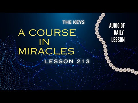 ACIM💫Lesson 213 #acourseinmiracles #acim #sharethekeys #acimlessons