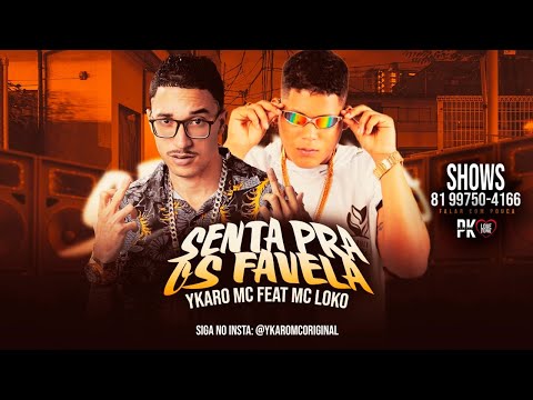 YKARO MC E MC LOKO - SENTA PRA OS FAVELA - REMIX BREGA FUNK
