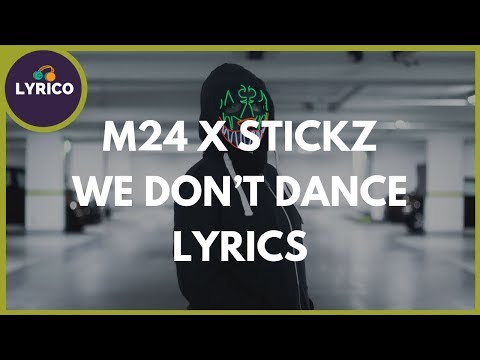 M24 x Stickz - We Don’t Dance (Lyrics) 🎵 Lyrico TV Video