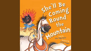 She&#39;ll Be Coming Round the Mountain
