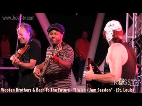 James Ross @ Wooten Brothers / Bach To The Future - "I Wish" (Jam) - www.Jross-tv.com