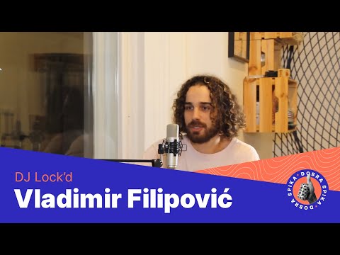 Dobra Spika - Vladimir Filipovic DJ Lock'd - Gazde klubova u velikoj meri oblikuju klubsku scenu