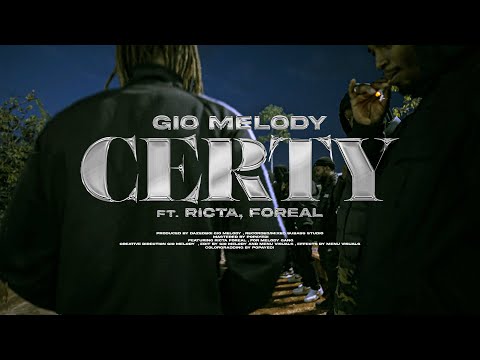 Gio Melody - Certy ft Ricta & FoR3al (Official Music Video)