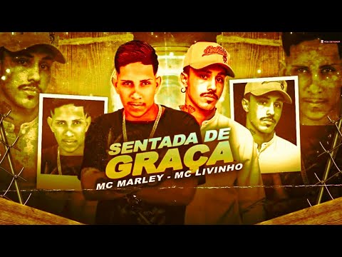 🔵🔴 BREGÃ FUNK MC MARLEY E MC LIVINHO - SENTADA DE GRAÇA - (BREGA FUNK 2021)