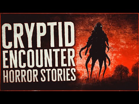22 Scary Cryptid Encounter Horror Stories
