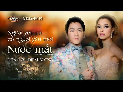 PBN123 | Don Hồ & Diễm Sương - Người Yêu Cũ Có Người Yêu Mới & Nước Mắt