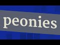 PEONIES pronunciation • How to pronounce PEONIES