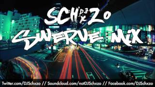 DJ Schxzo - Swerve Mix [Drop That Shit in Reverse!] (FREE DOWNLOAD)