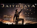 Jaithraya Lyrical Mirai Teja Sajja Karthik Gattamneni Gowra Hari Shankar Mahadevan Riturraj