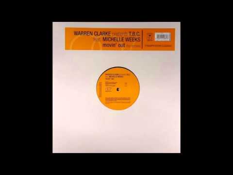 Warren Clarke pres TBC feat Michelle Weeks - Movin Out (Andrea Bertolini Club Mix)