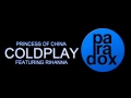 Coldplay Feat. Rihanna - Princess of China ...