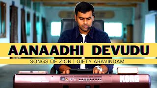 Download lagu Aanaadhi Devudu | 4K | Songs Of Zion (Season 2) | Gifty Aravindam mp3